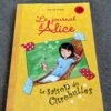 Romans Le journal d’Alice
Tome 1 à 9.  Lot complet 20$ ou 3$ chaque.