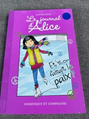 Romans Le journal d’Alice
Tome 1 à 9.  Lot complet 20$ ou 3$ chaque.
