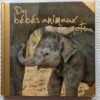 Beau gros livre d'images "Des bébés animaux"