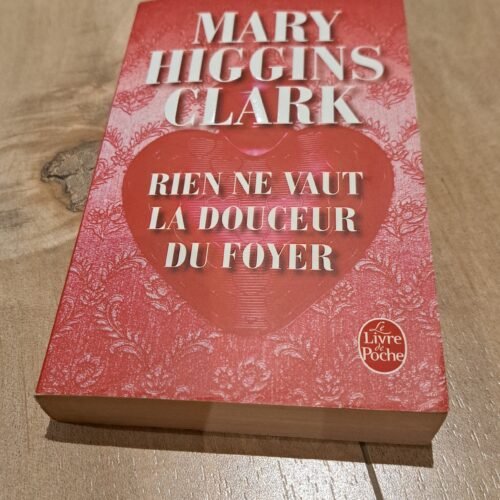 Rien ne vaut la douceur du foyer - Mary Higgins Clark - livre de poche