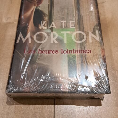 Les heures lointaines - Kate Morton - couverture rigide, encore dans son emballage