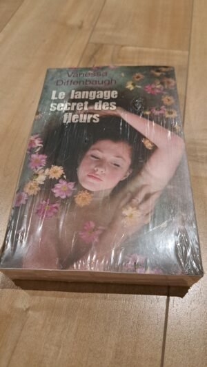 Le langage secret des fleurs - Vanessa Diffenbaugh - encore emballé