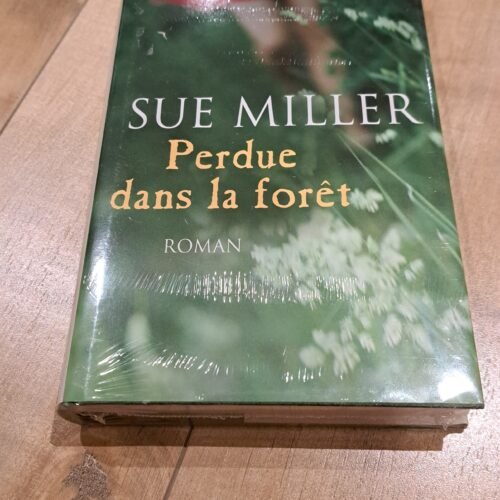 Perdue dans la forêt - Sue Miller - couverture rigide, encore emballé