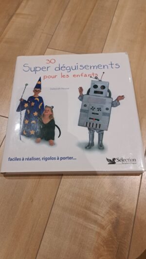 30 super déguisements pour les enfants - livre