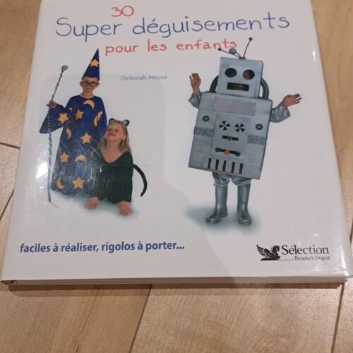 30 super déguisements pour les enfants - livre