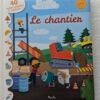 Beau livre "Le chantier" avec volets surprises à soulever